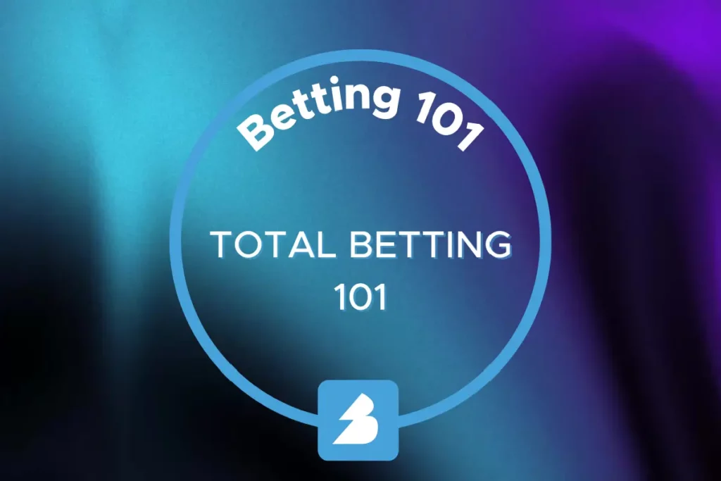 Total Betting Guide: Mastering Over/Under Wagering in Sports